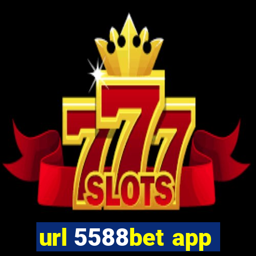 url 5588bet app